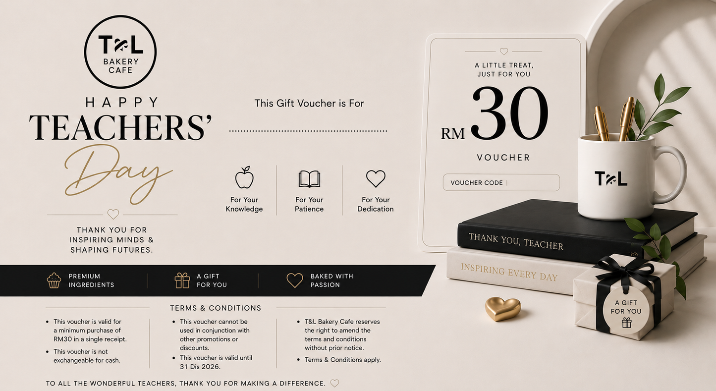 T&L Bakery Cafe Gift Voucher – RM30