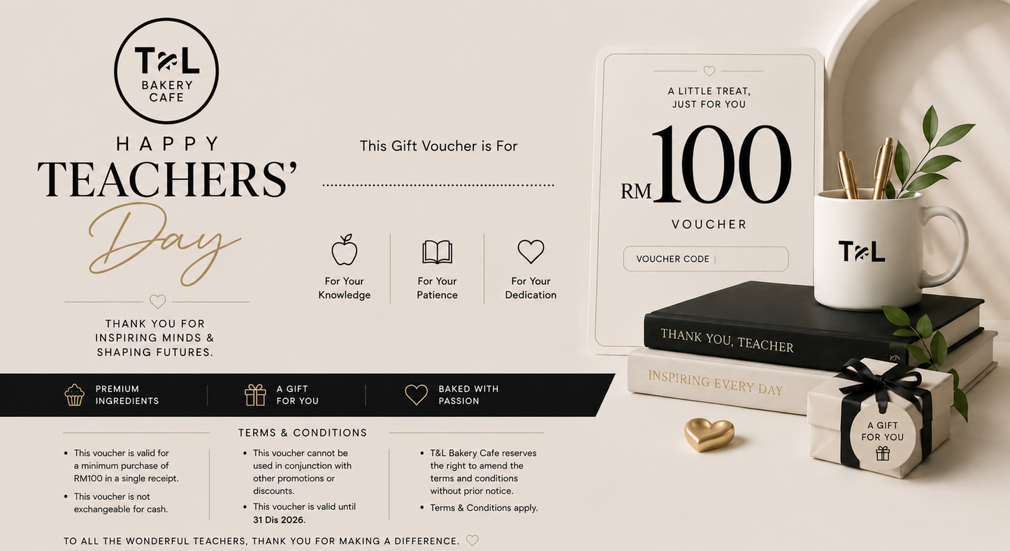 T&L Bakery Cafe Gift Voucher – RM100